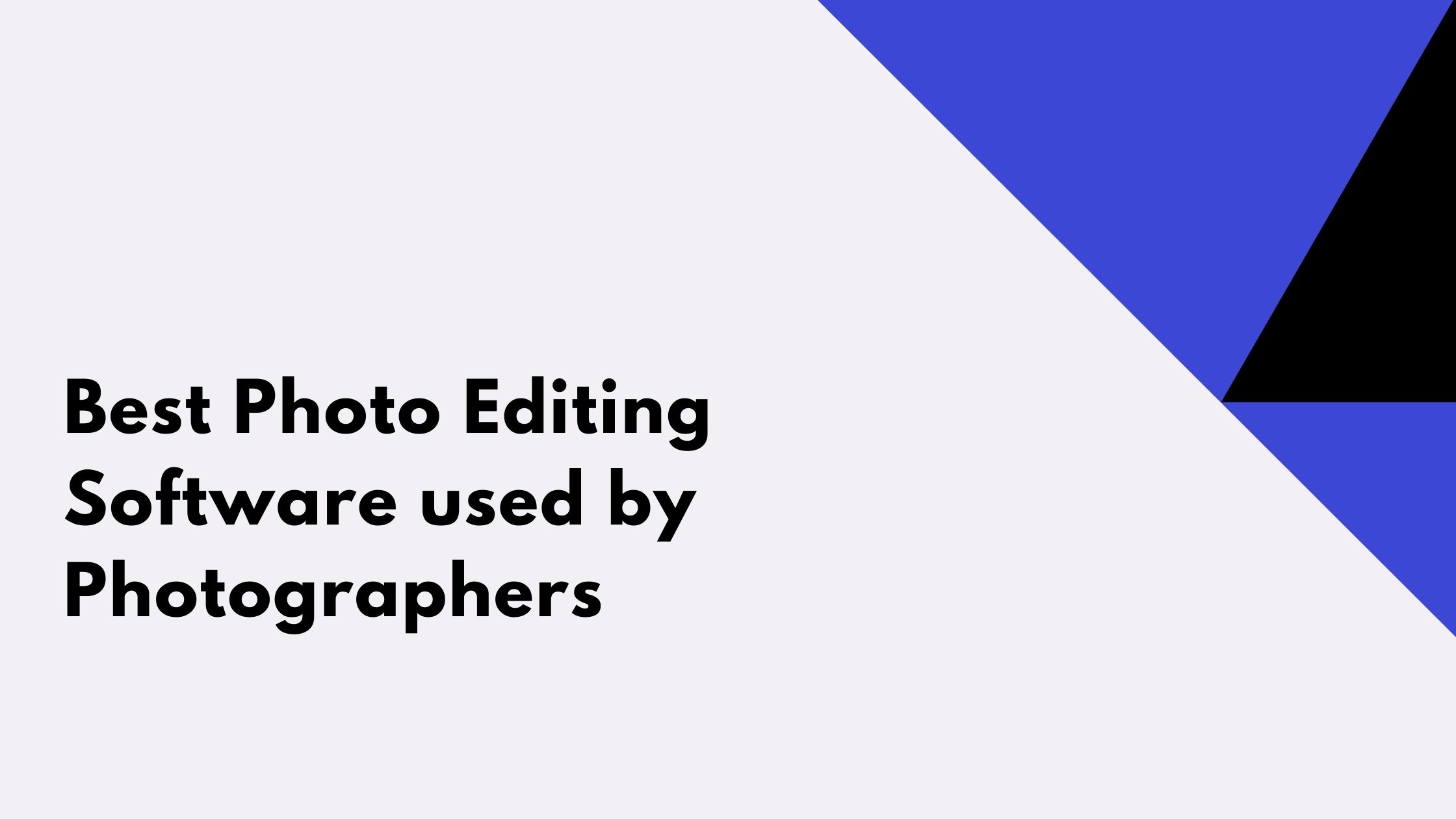 Photo Editing software used by photographers